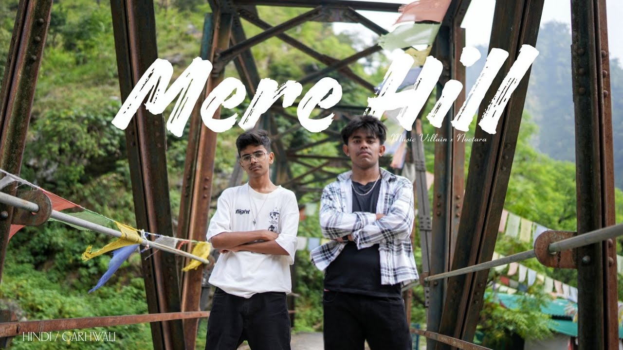 Dhyani G - Mere Hill ft. NOCTARA / prod. Naveen Dhyani / Garhwali Rap || Uttrakhand || 2025