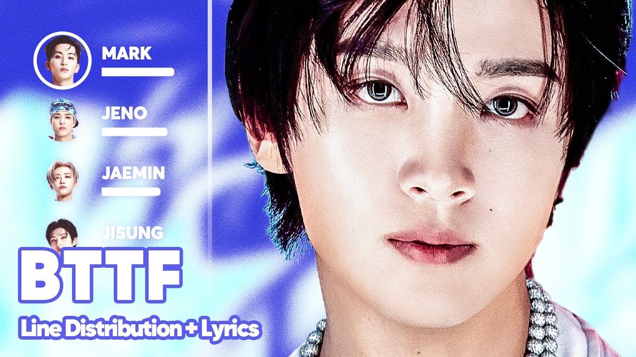 NCT DREAM - BTTF (Line Distribution + Lyrics Karaoke) PATREON REQUESTED