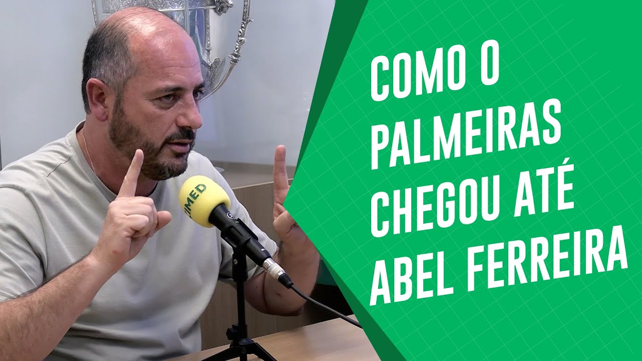 COMO O NOME DE ABEL CHEGOU AO PALMEIRAS