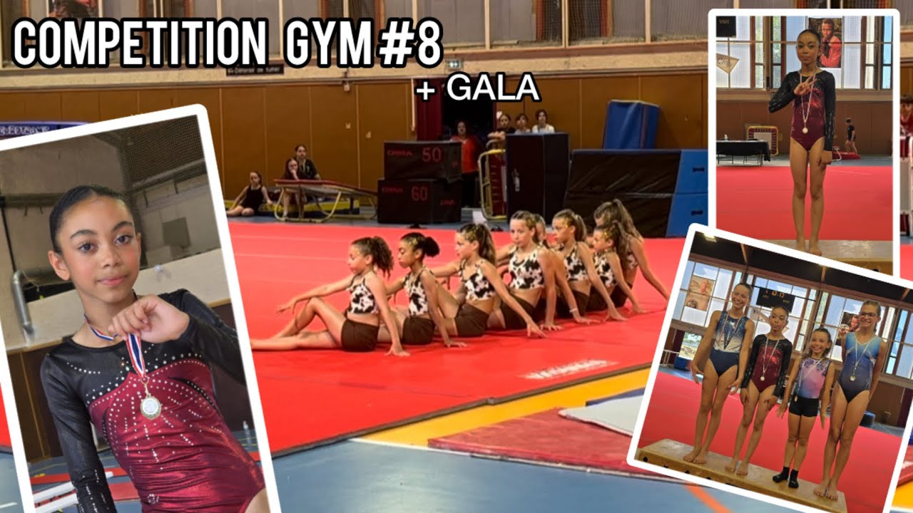 COMPÉTITION GYM #8 et GALA 🤸‍♀️