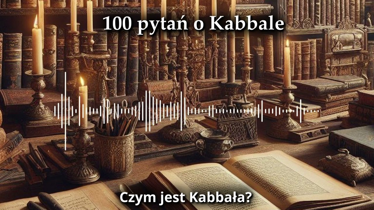 Czym jest Kabała? Mit czy realność naszego życia?