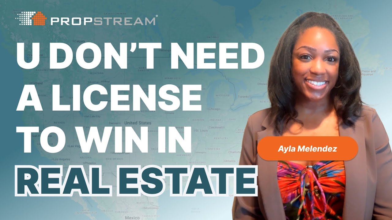 No License, No Problem: Getting Started in Real Estate Investing w/ Ayla Melendez | PropStream Pros
