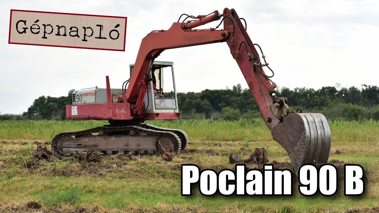 Poclain 90 B, tuskókiszedés / Poclain 90 B removing stumps | Gépnapló E09