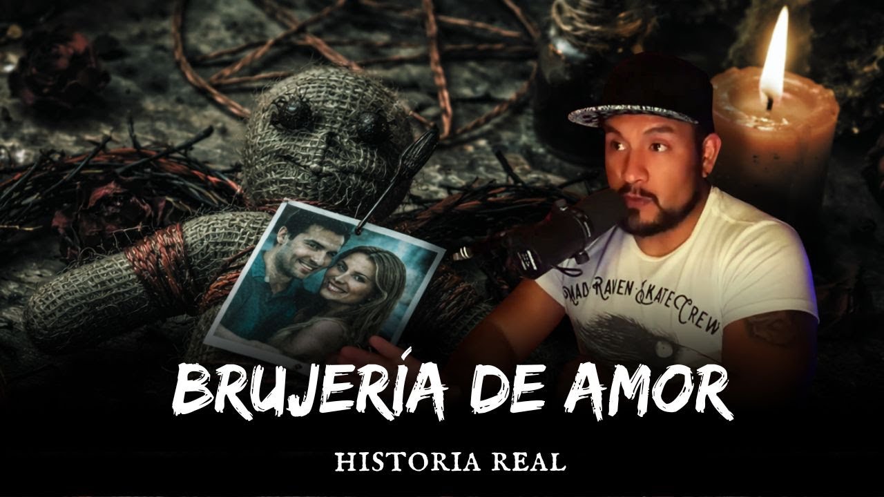 Me Hicieron BRUJERÍA de AMOR Para CONTROLARME… y Funcionó