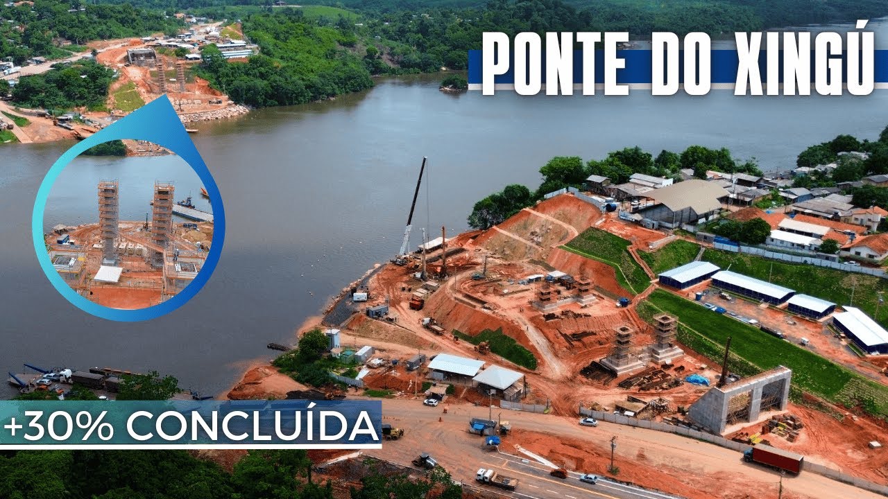 Obras da PONTE DO XINGÚ na BR-230, a TRANSAMAZÔNICA, Chega a 30% de CONCLUSÃO | Andamento das Obras