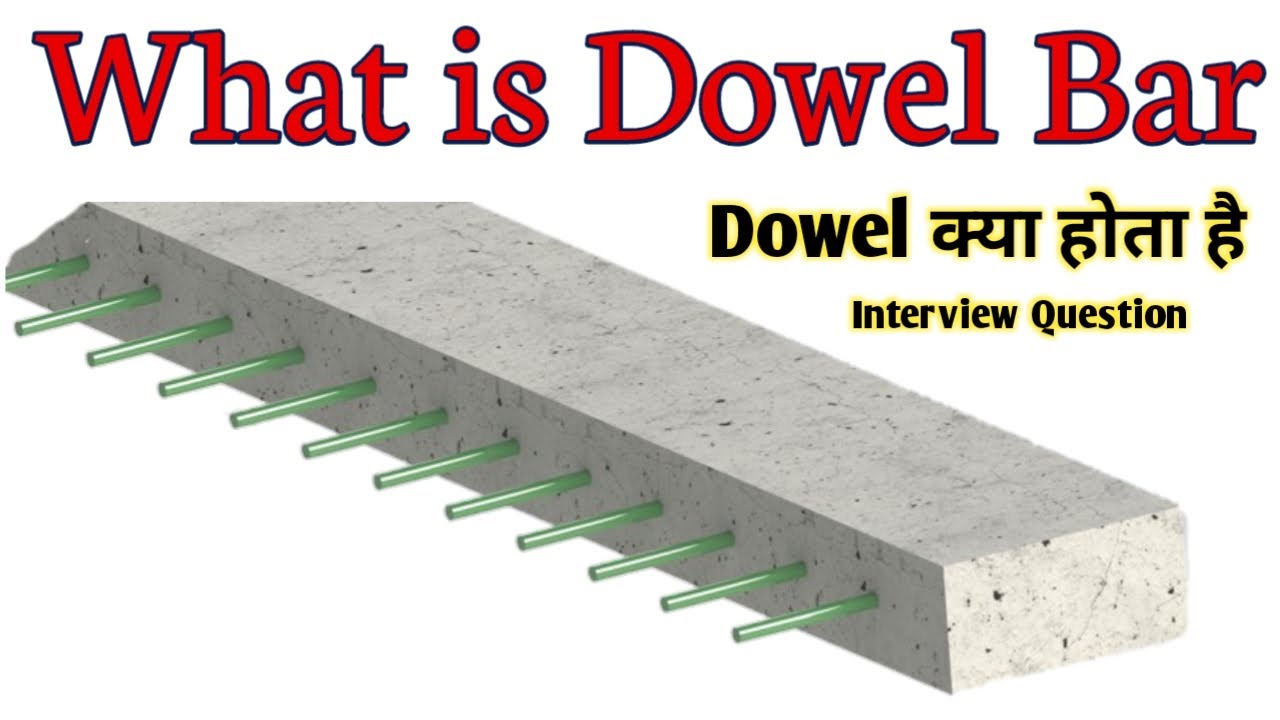 What is Dowel Bar & what is the purpose of dowel bars???