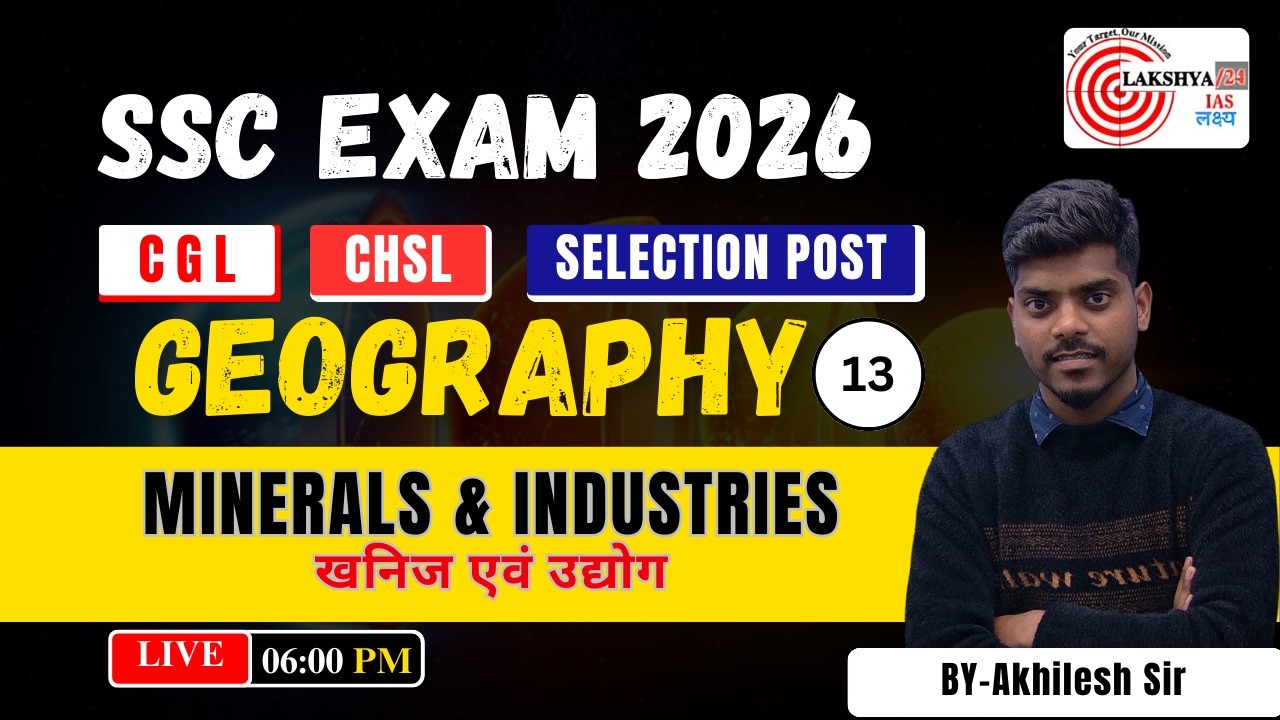 MINERALS & INDUSTRIES (खनिज एवं उद्योग) Foundation Batch Geography Class Akhilesh sir