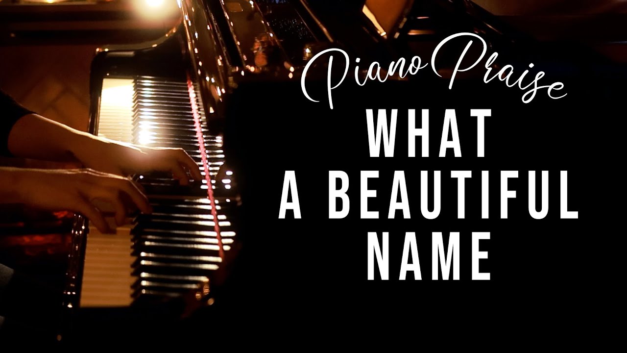What a Beautiful Name - Piano Praise by Sangah Noona