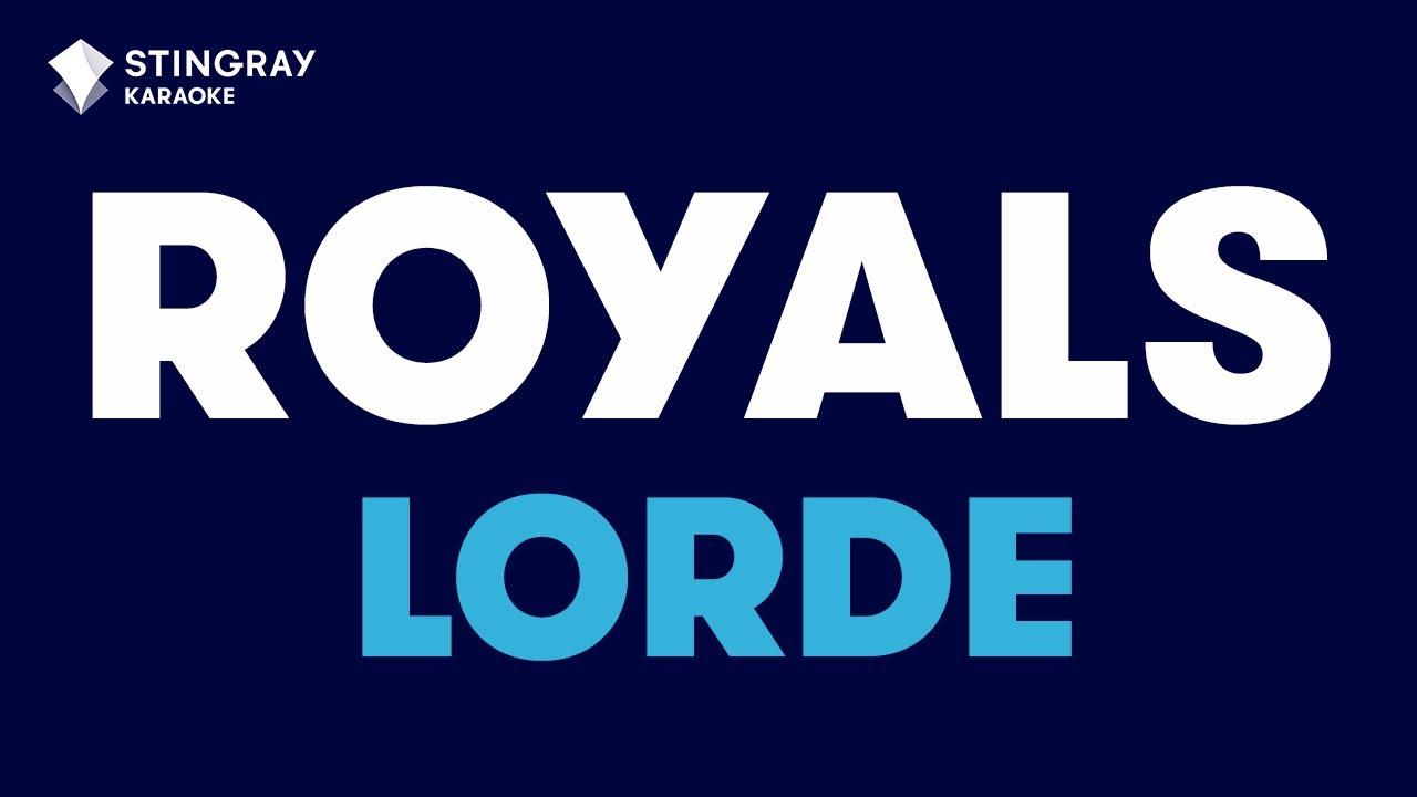 Lorde - Royals (Karaoke with Lyrics)