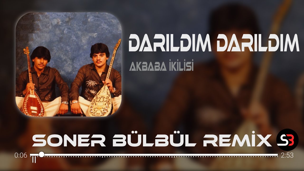 Akbaba İkilisi - Darıldım Darıldım Ben Sana Canım | Soner Bülbül Remix | Elektro Saz Remix