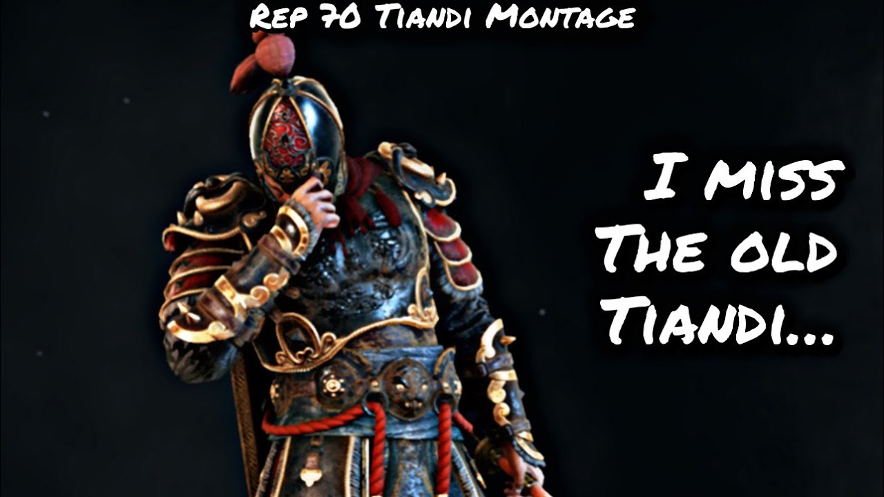 I Miss The Old Tiandi... (Rep 70 Tiandi Montage) | For Honor