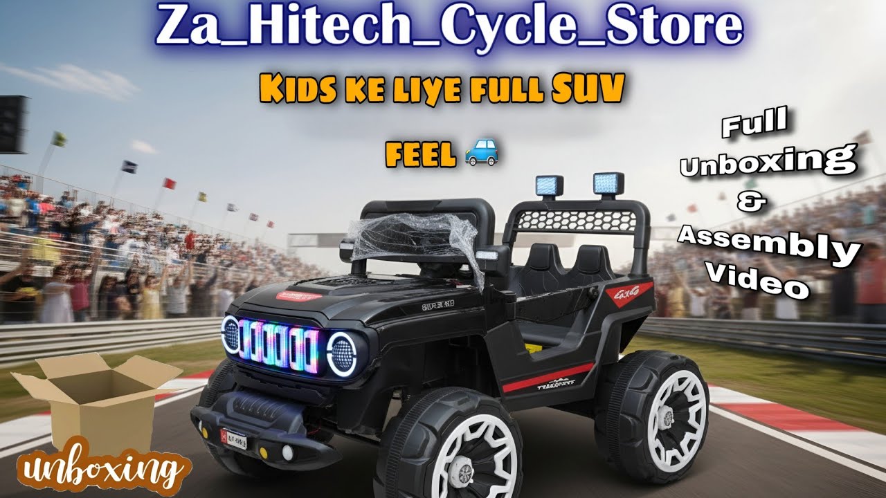 Electric Kids Fast Speed 😱 Jeep  🚙 Unboxing 😍 l Assembly Step-by-Step l Must Watch ✨️