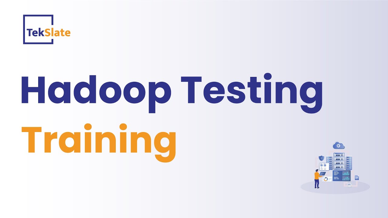 Hadoop Testing Training | Hadoop Testing Online Certification Course | Overview of Hadoop - TekSlate