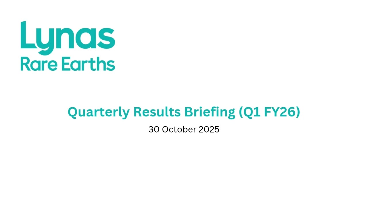 Lynas Q1 FY26 Results Briefing - 30 October 2025