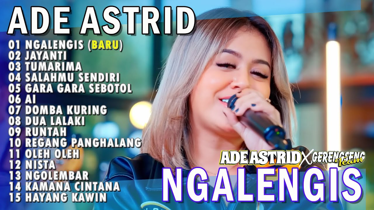 NGALENGIS - JAYANTI - TUMARIMA ADE ASTRID X GERENGSENG TEAM FULL ALBUM  DANGDUT BAJIDOR 2025