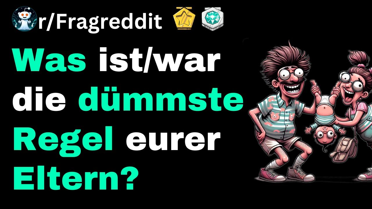 Dümmste Elternregel? Fragreddit auf kurzundreddit!
