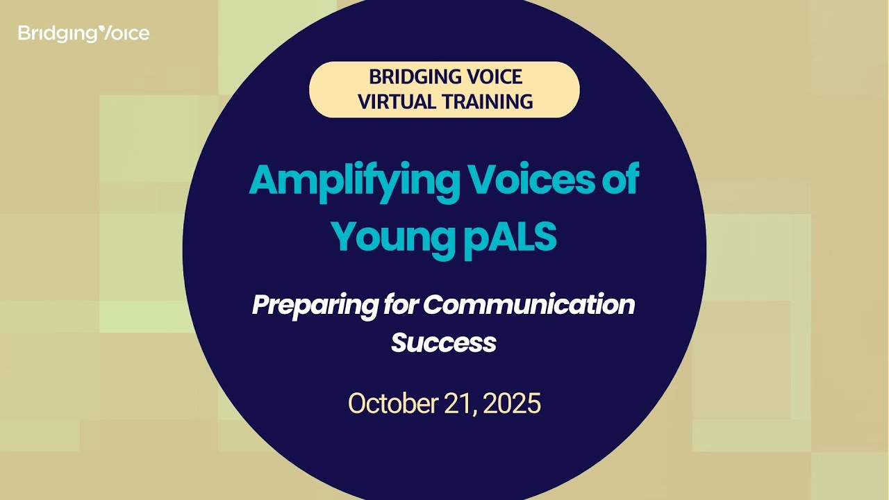 Amplifying Voices of Young pALS: Preparing for Communication Success