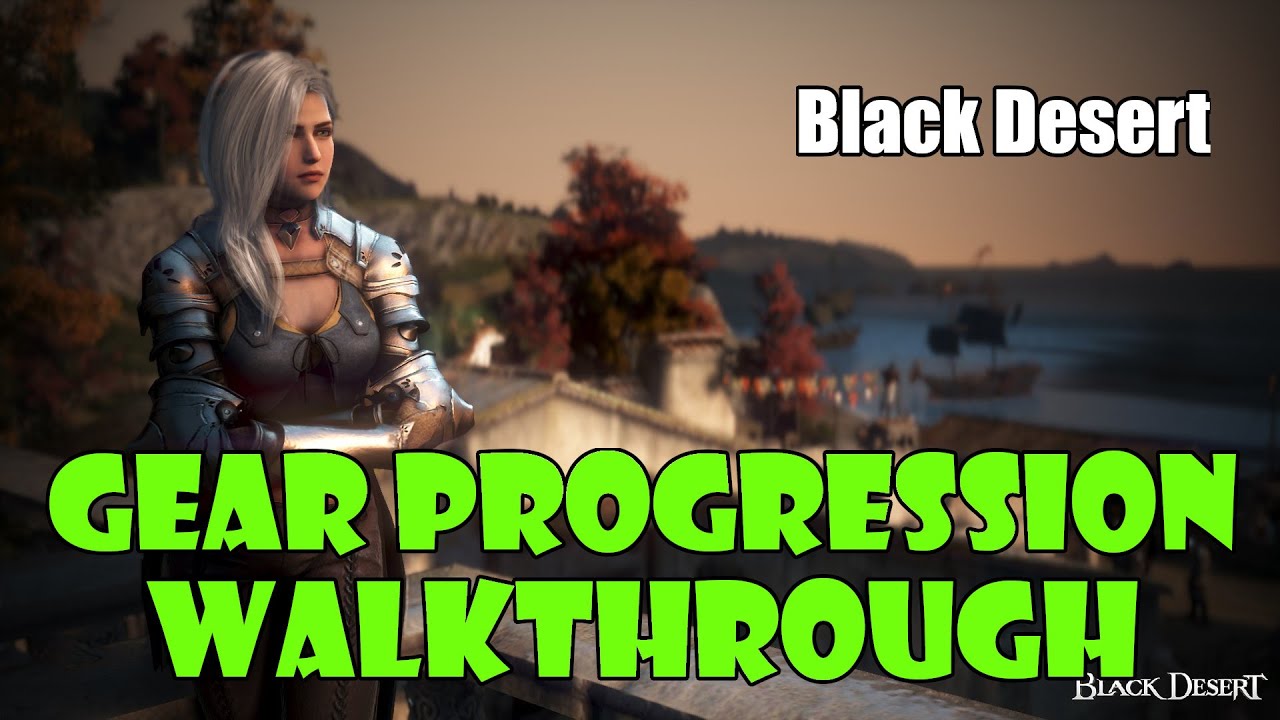 [Black Desert] Gear Progression Overview and Guide 2023/2024