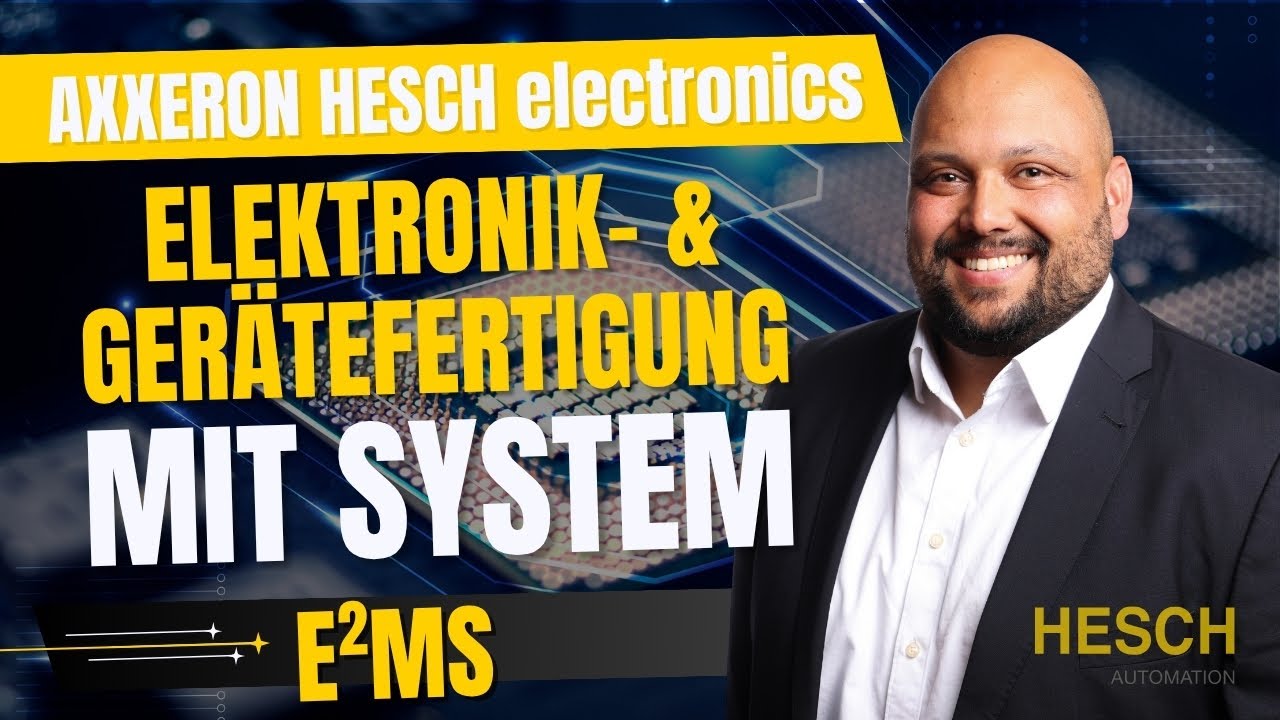 E&sup2;MS &ndash; Elektronik- und Ger&auml;tefertigung mit System | AXXERON HESCH electronics