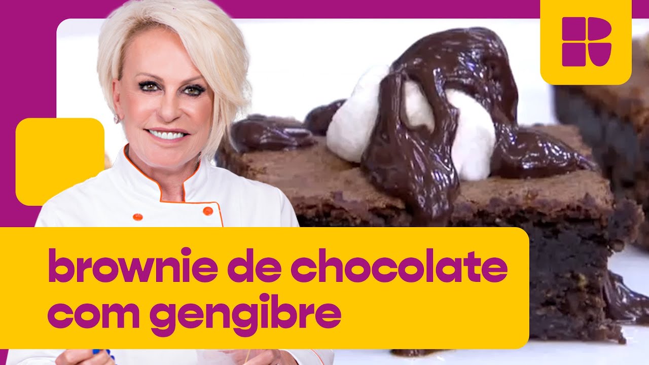 Brownie de chocolate com gengibre! | Ana Maria Braga | Mais Você