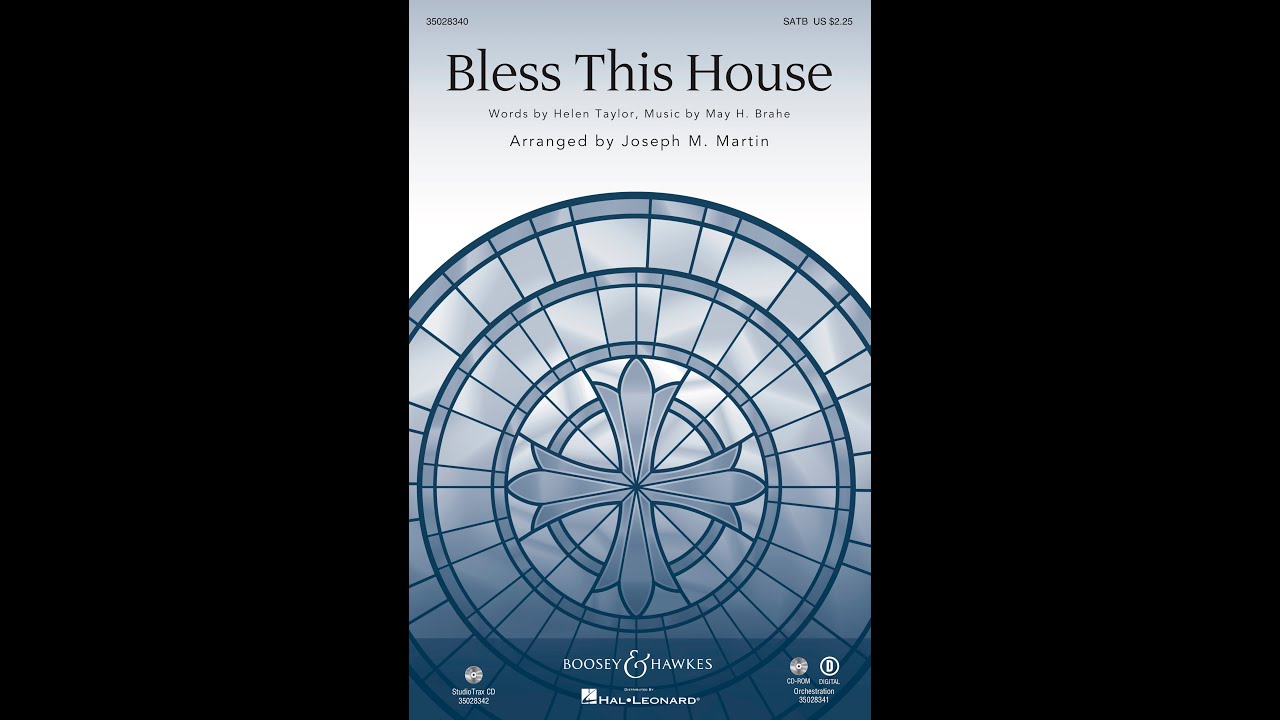 BLESS THIS HOUSE (SATB Choir) - Helen Taylor/May H. Brahe/arr. Joseph M. Martin
