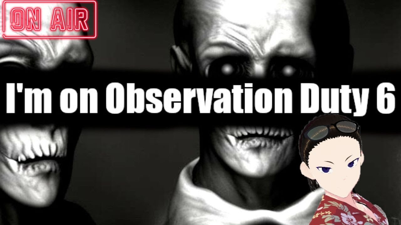 【i'm on observation duty 6】続・いつになったらクリアできるのか【Vtuber】