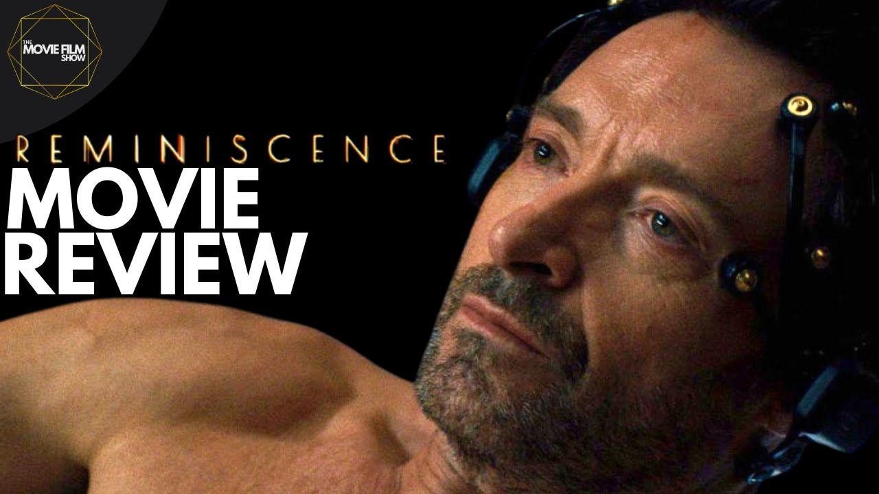 REMINISCENCE is a terrible movie with a great concept - Movie Review