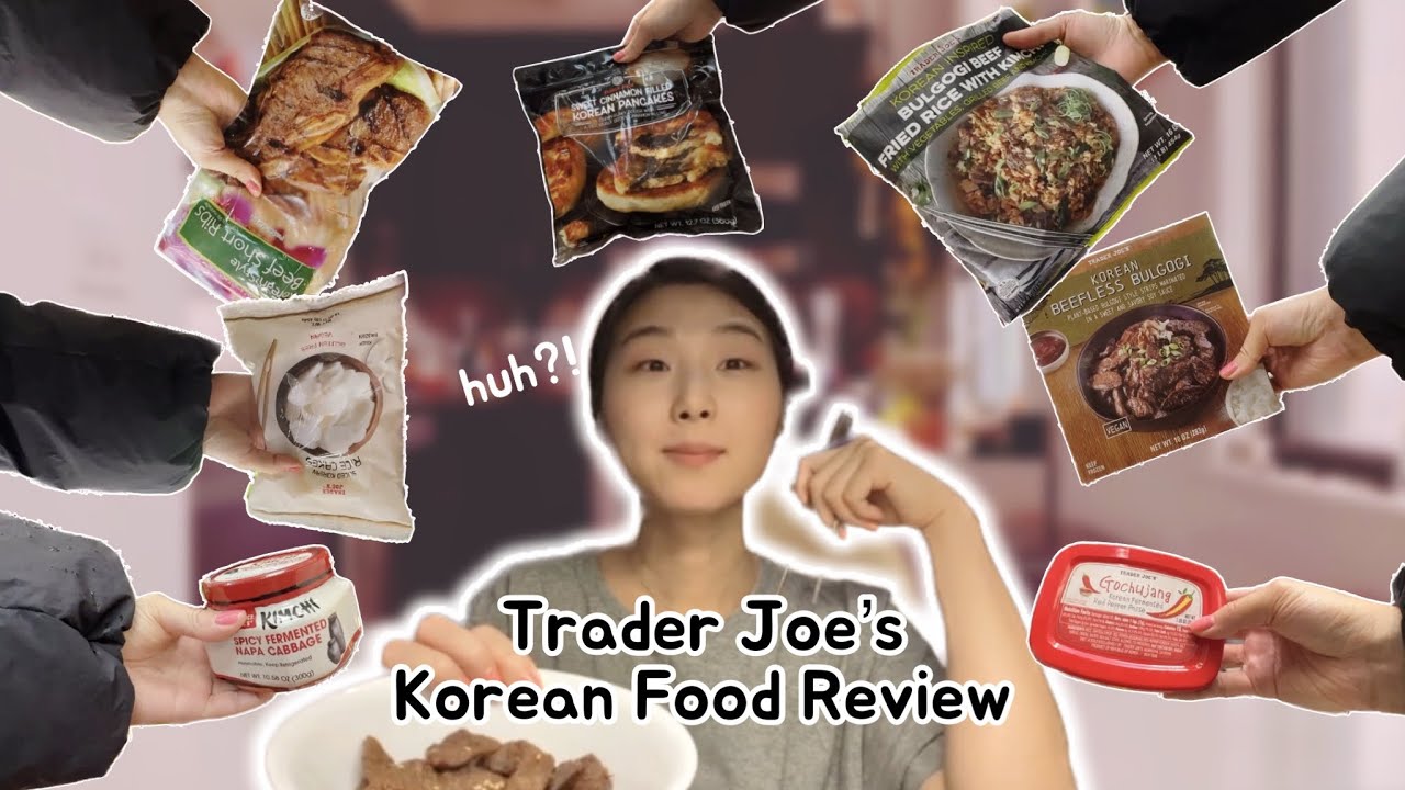 I tried everything Korean at Trader Joes