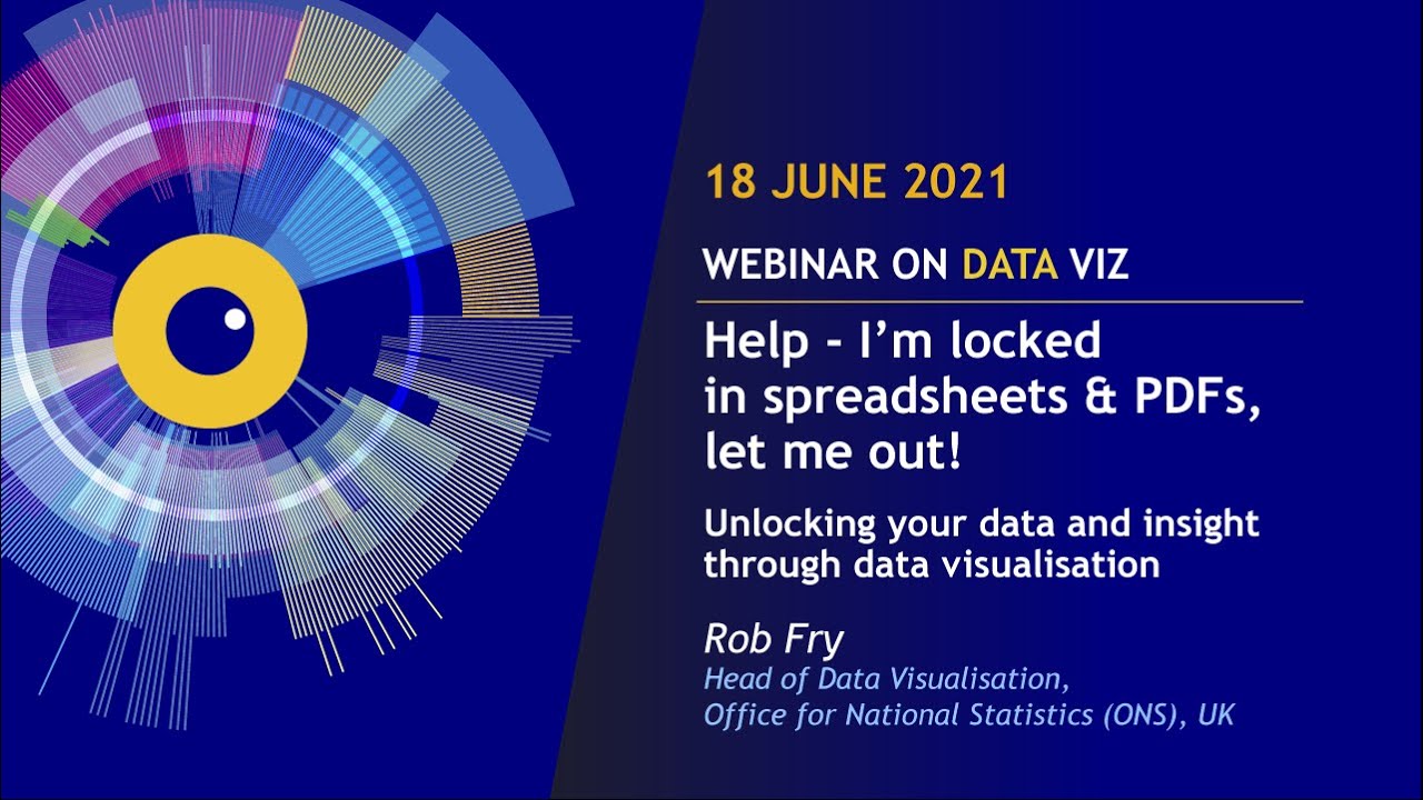 EU DataViz webinar - Rob Fry - Help - I'm locked in spreadsheets & PDFs, let me out!