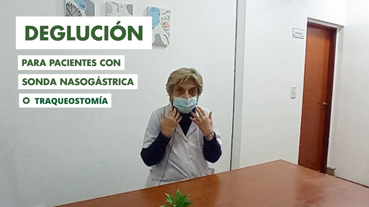 Deglución y ejercicios para pacientes con traqueostomía o sonda nasogástrica.