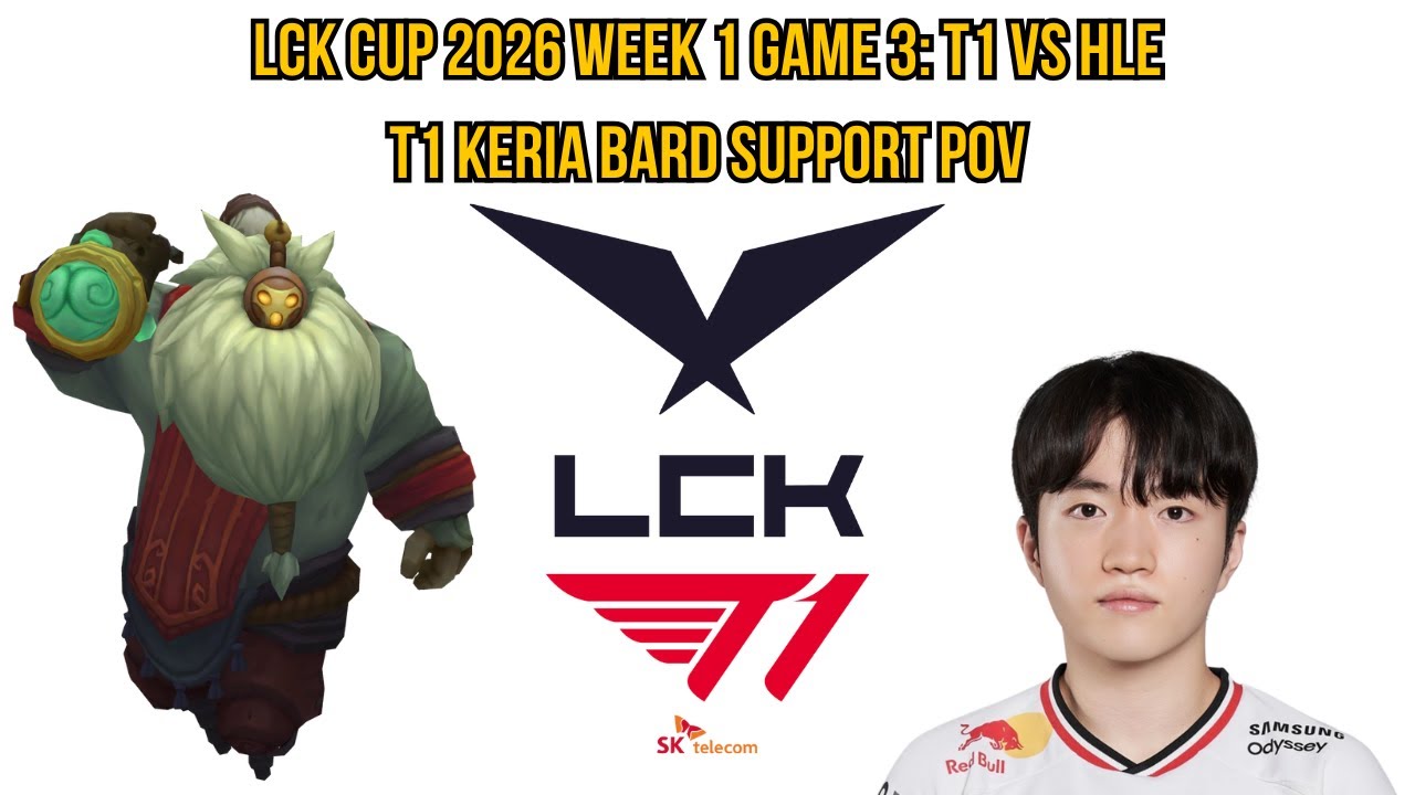 LCK Cup 2026 Week 1 Game 3: T1 vs HLE | T1 Keria Bard Support POV