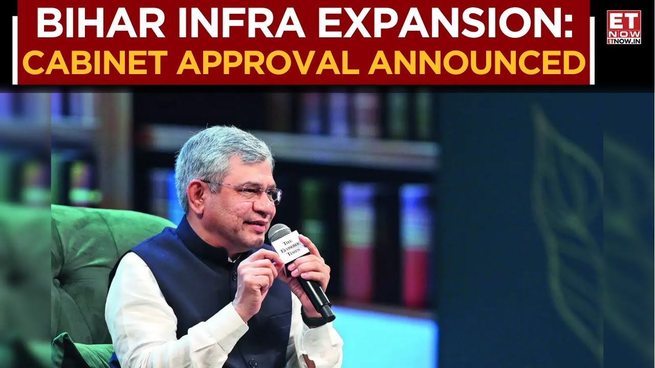 Union Cabinet Ashwini Vaishnaw Approves Numerous Infrastructure Projects In Bihar | Business News