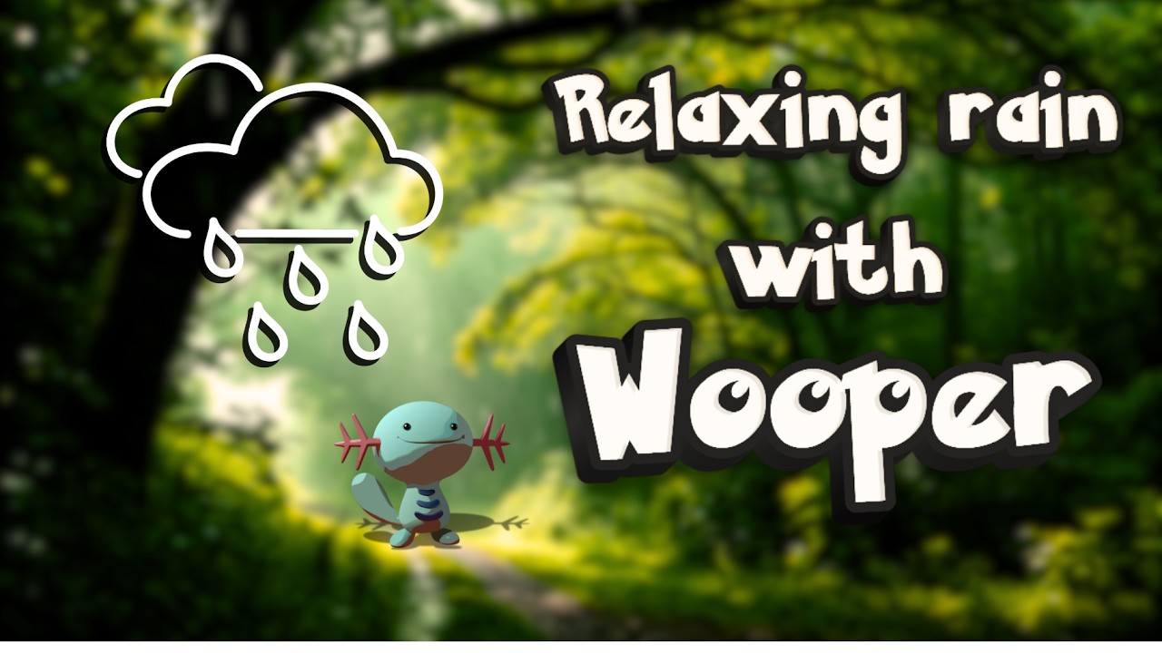 Relaxing rain sound occasionally interrupted by Wooper saying his name - Pokemon ASMR