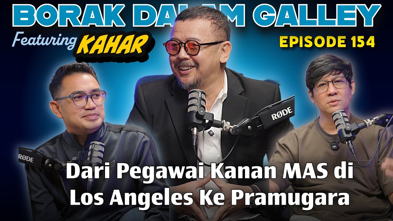 PODCAST Borak Dalam Galley EP 154 feat Kahar, Dari Eksekutif MAS di Los Angeles ke Pramugara