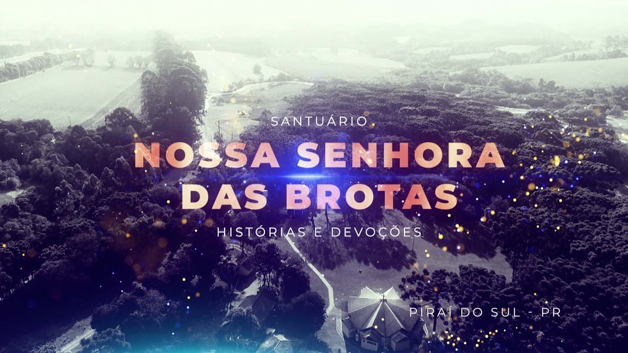 Santuário Nossa Senhora das Brotas em Piraí do Sul (PR) | #DocumentárioTVEvangelizar