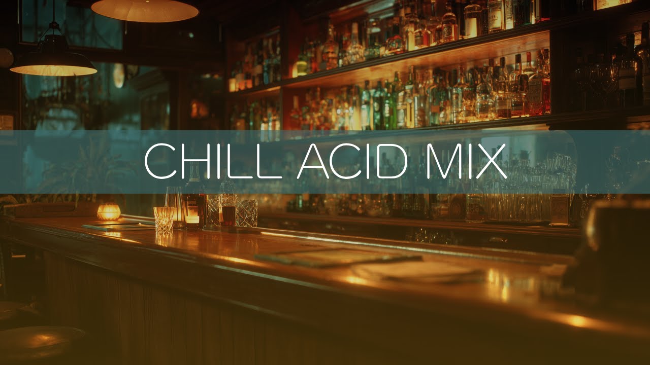 【BGM】CHILL ACID MIX 🎧️ 80min / 26songs / Mix Playlist / For your chill time .