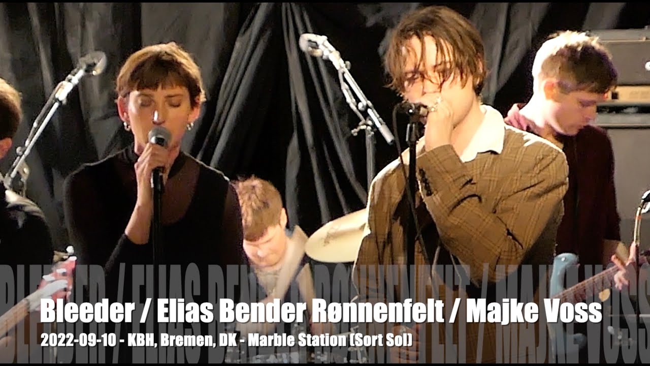 Bleeder / Elias Rønnenfelt / Majke Voss - Marble Station (Sort Sol) - 2022-09-10 - Copen. Bremen, DK