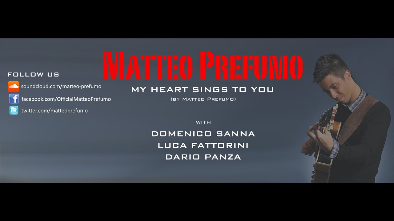 Matteo Prefumo - My Heart Sings To You