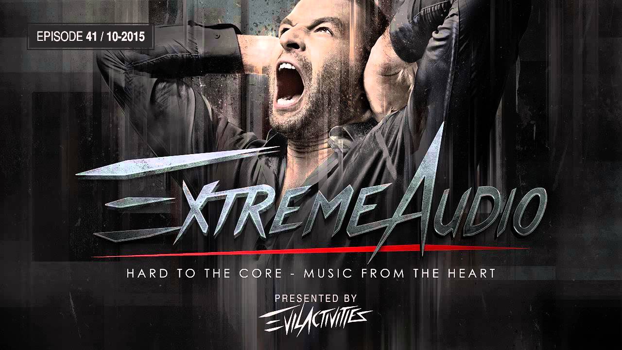 Evil Activities presents: Extreme Audio (Episode 41)