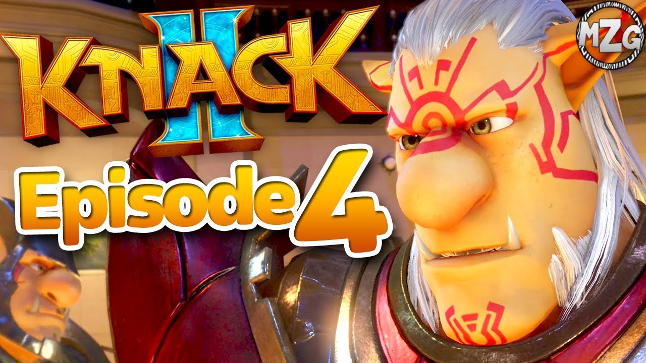 High Goblins Attack! Chapter 5! -  Knack 2 Gameplay - Episode 4