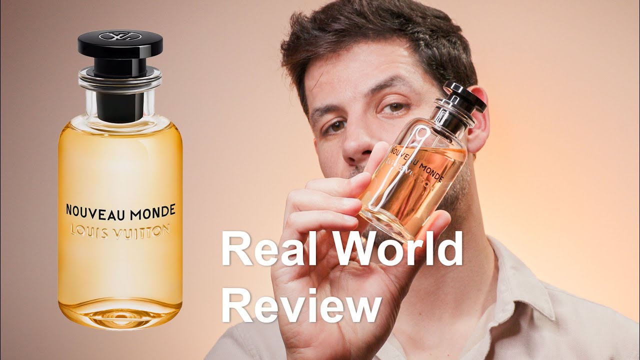 Louis Vuitton Nouveau Monde - real world fragrance review