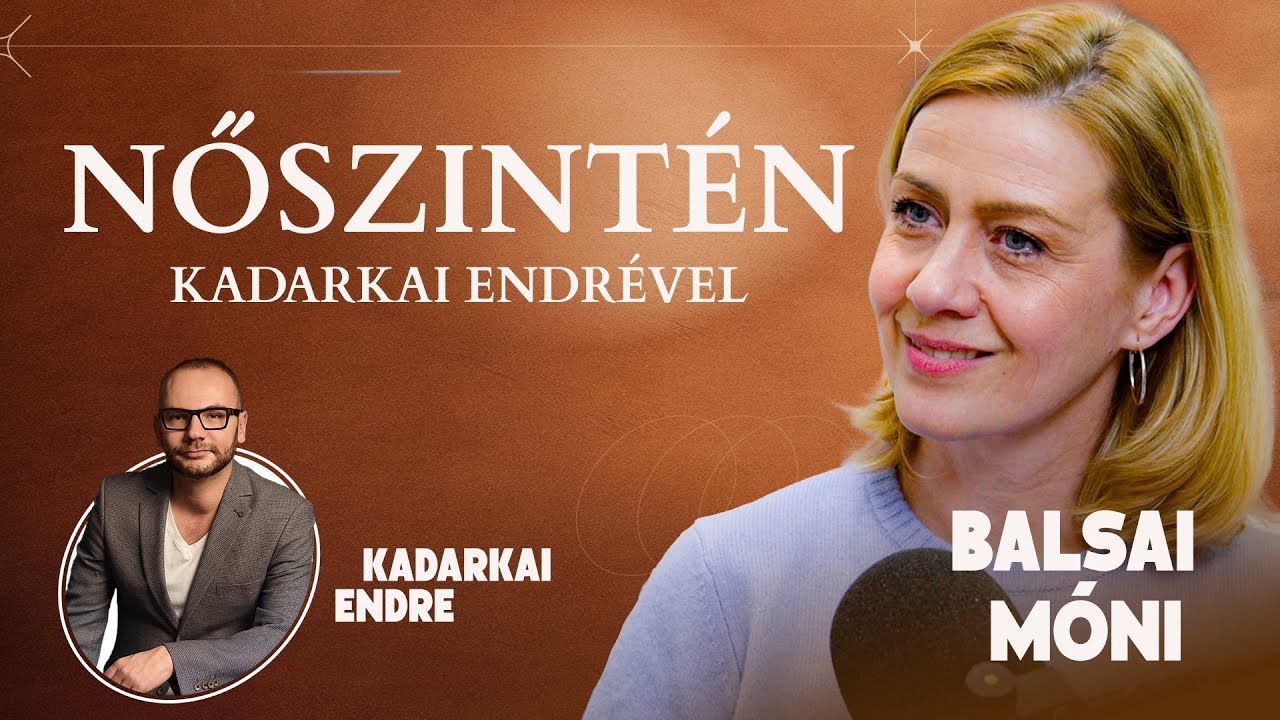 Balsai Móni - NŐSZINTÉN Kadarkai Endrével