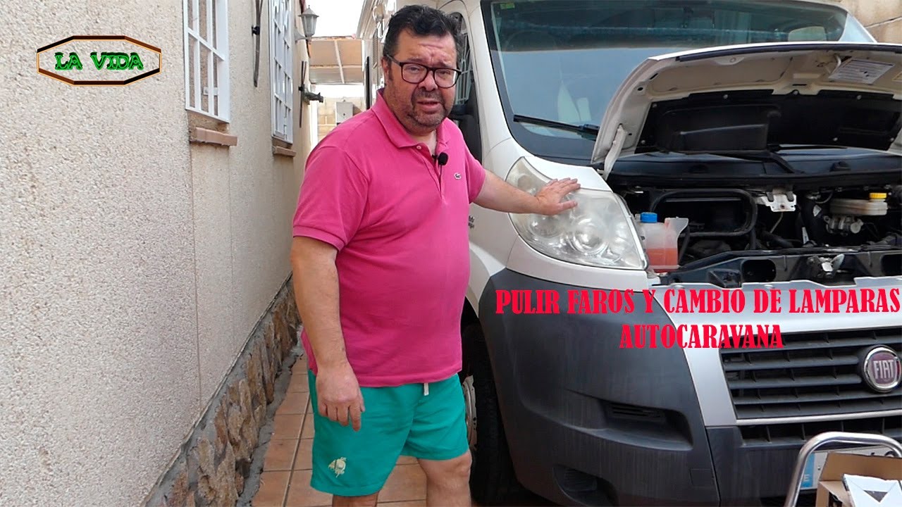 PULIR FAROS Y CAMBIO DE LAMPARAS AUTOCARAVANA