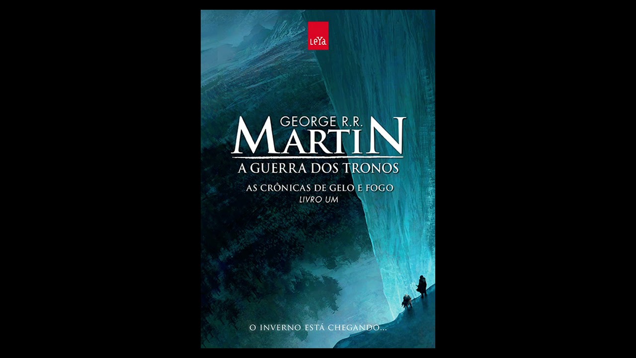 A Guerra dos Tronos 1/3 Livro 1  | GUERRA DOS TRONOS | GOT | As Crônicas de Gelo e Fogo