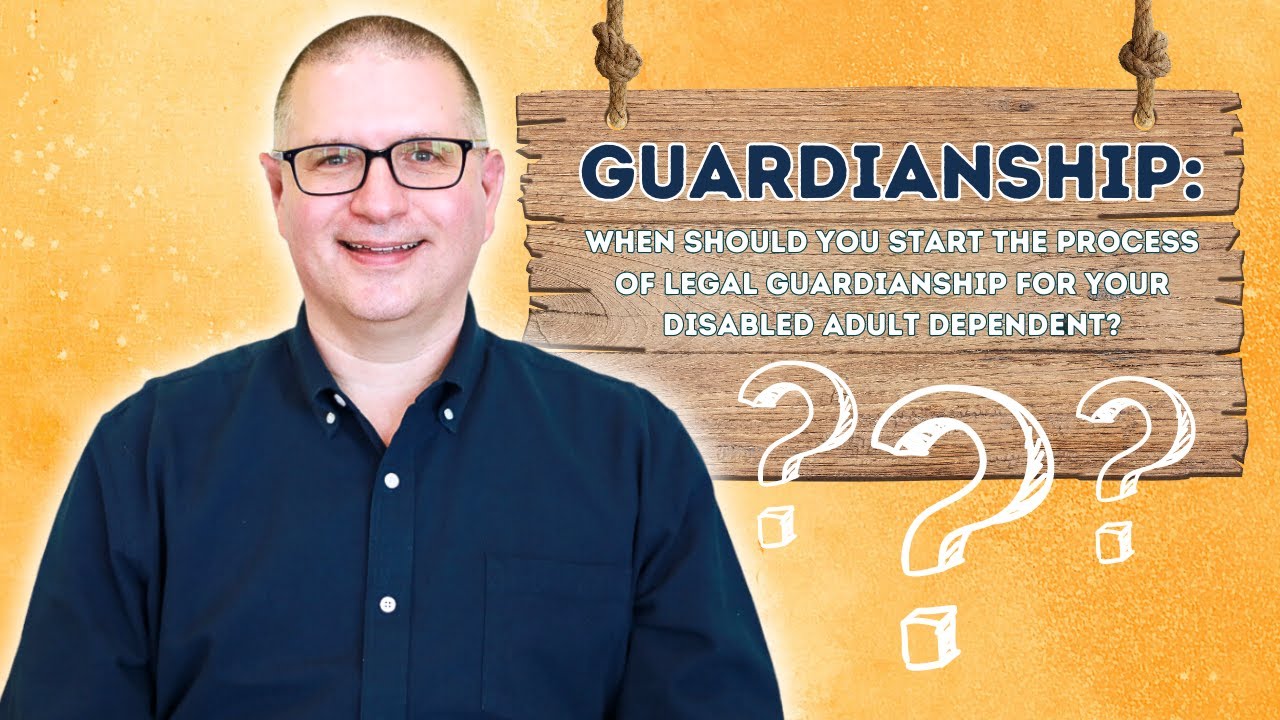 Guardianship for Disabled Adults ft. Dr. Robert Sanders