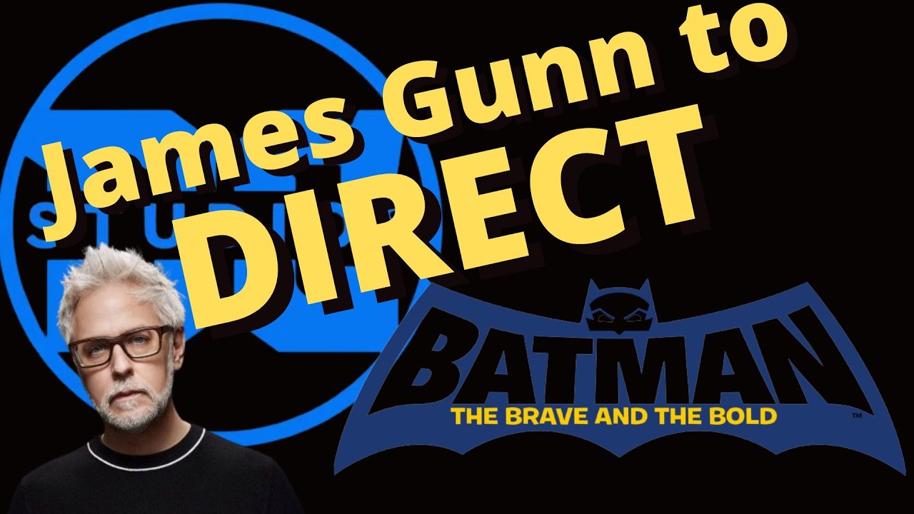 James Gunn set to direct Batman The Brave & The Bold!!
