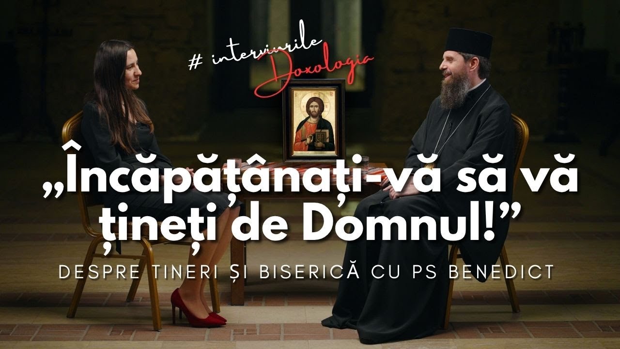 „Încăpățânați-vă să vă țineți de Domnul!” – despre tineri și Biserică, cu PS Benedict