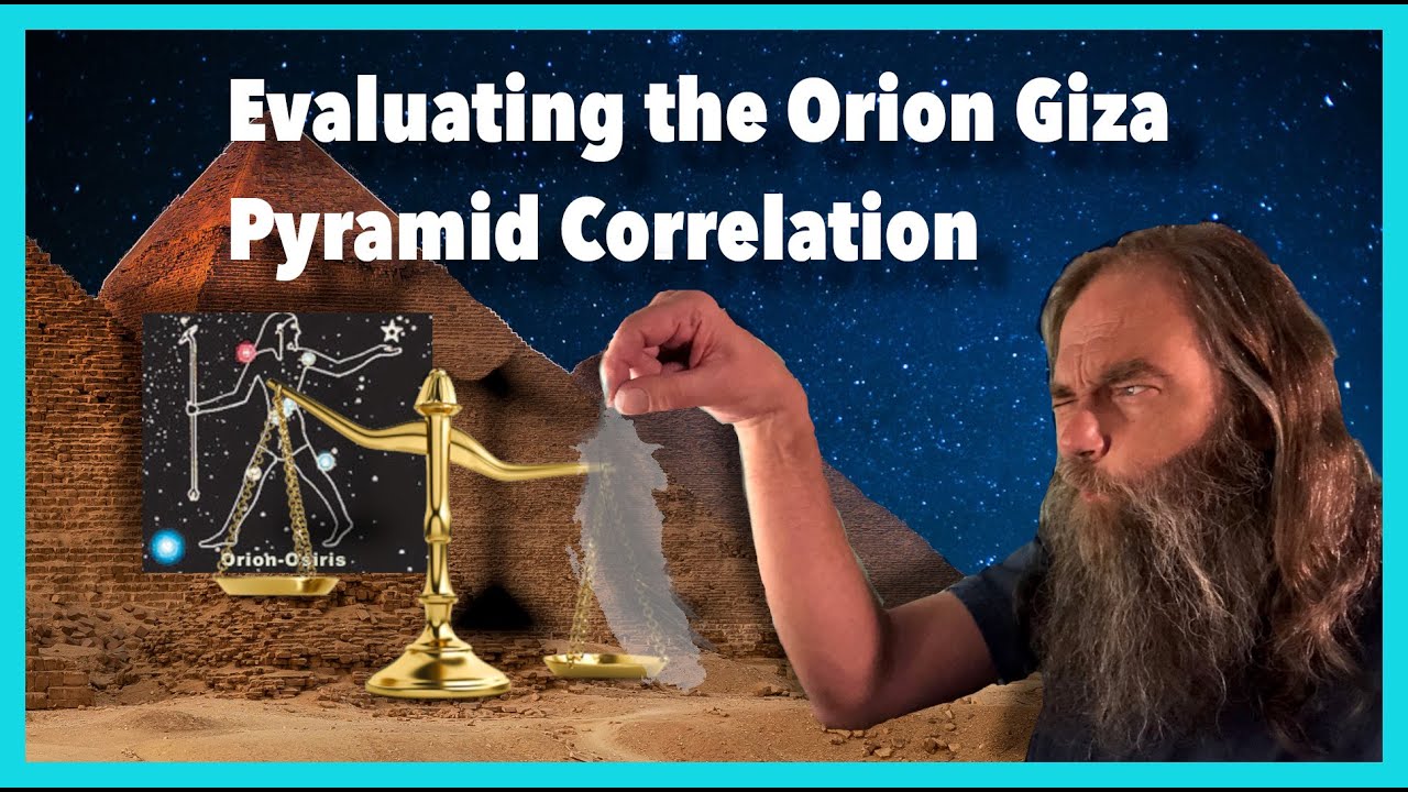 The Orion Giza Pyramid Correlation Theory: Is There Scientific Evidence For It?