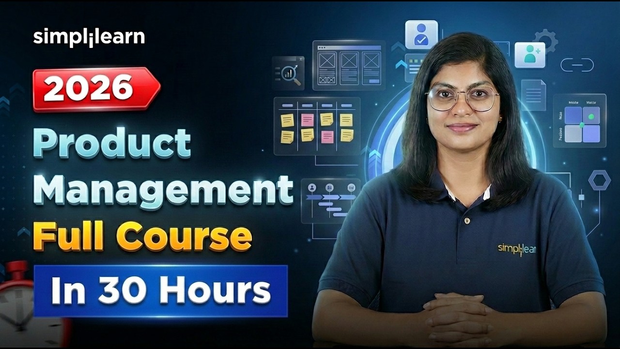 Product Management Full Course 2026 | Learn Complete Product Management In 30 Hours | Simplilearn