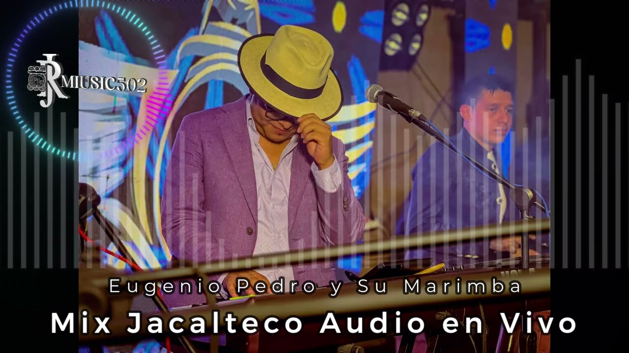 Eugenio Pedro y Su Marimba- Nuevo Mix Jacalteco 2,025 audio en vivo